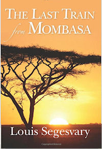 Louis (Lajos) Segesváry's The Last Train from Mombasa is a graphic, richly symbolic excursion into modern Africa in which western sensibilities encounter the continent in all its travail and promise. Exemplifying Africa’s lush beauty and potential, an exotic native translator named Wangetha Wachira captivates Alain Sardou, who is a French journalist on assignment to Kenya