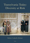 AHF Book Review: "Transylvania Today: Diversity at Risk," edited by Csaba Zoltani. 